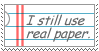 'I still user paper' over a lined background